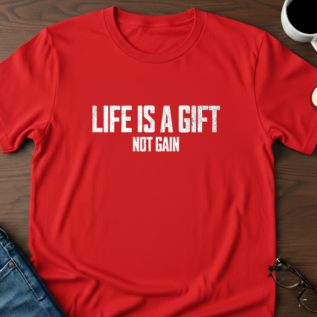 Life Is A Gift T-Shirt