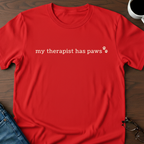 My Therapist Has Paws T-Shirt