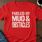 OCR - Fueled By Mud & Obstacles T-Shirt