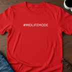 #MidlifeMode T-Shirt