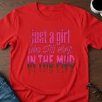Just A Girl Who Still Plays In The Mud T-Shirt