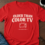 Older Than Color TV T-Shirt