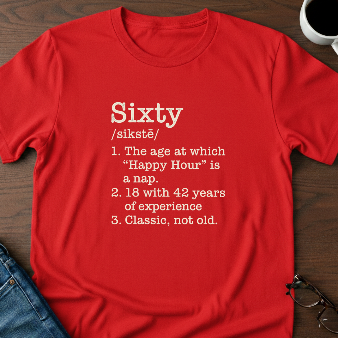 Sixty Defined - Birthday T-Shirt
