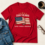 250 Years - Faith, Family, Freedom T-Shirt
