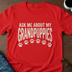 Ask Me About My Grandpuppies T-Shirt