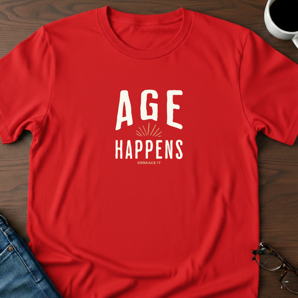 Age Happens T-Shirt