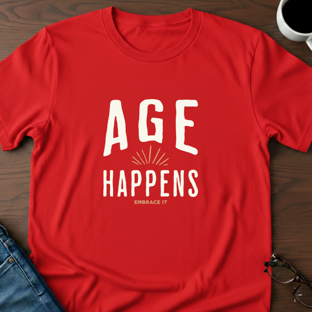 Age Happens T-Shirt