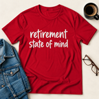 Retirement State Of Mind T-Shirt