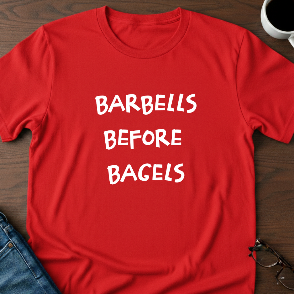 Barbells Before Bagels T-shirt