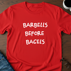 Barbells Before Bagels T-shirt