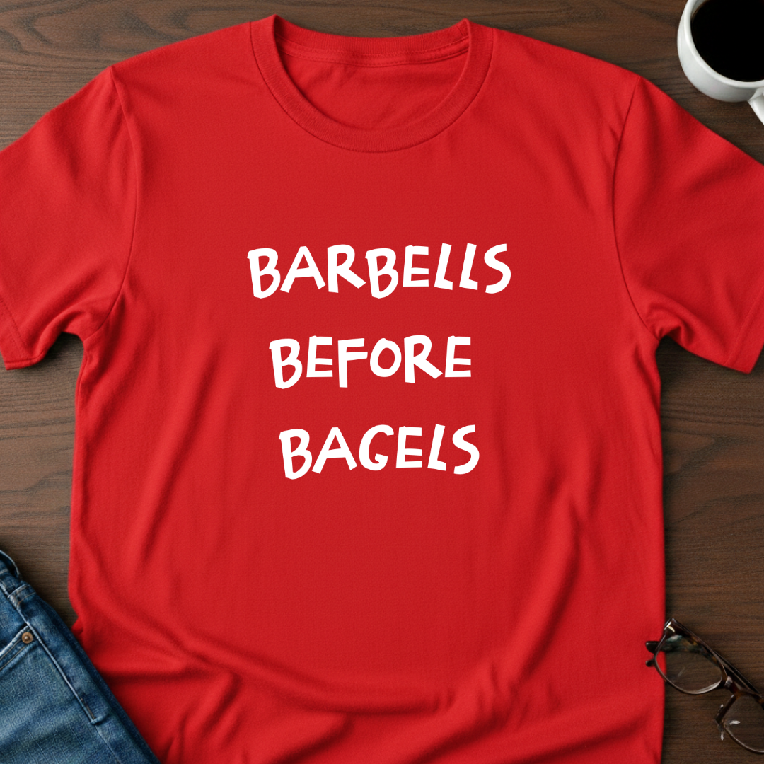 Barbells Before Bagels T-shirt