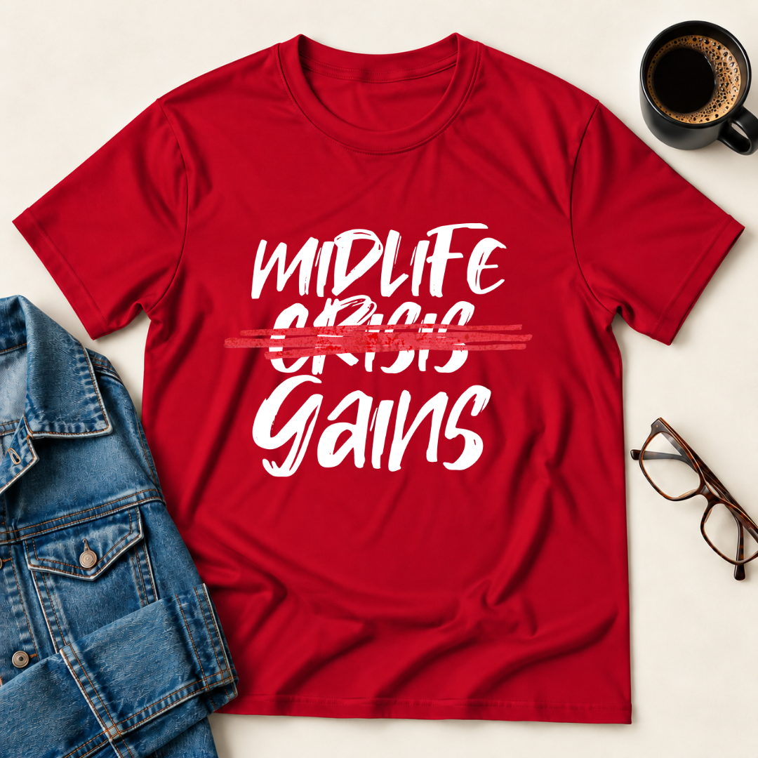 Midlife Gains T-Shirt