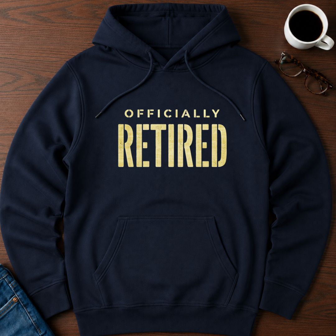 Officially Retired  Hoodie