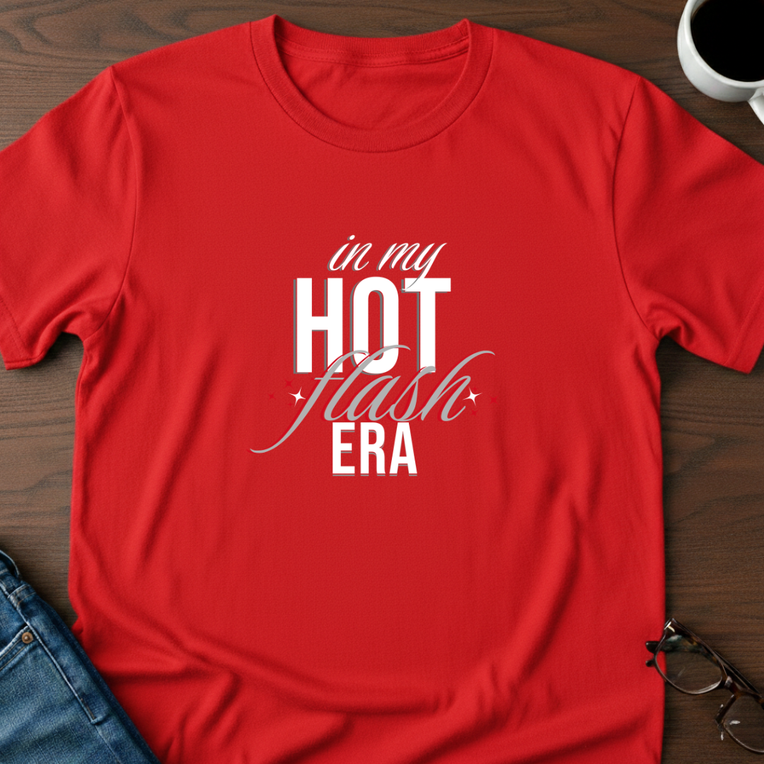 In My Hot Flash Era T-Shirt