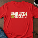 Grab Life By The Sack & Ruck It T-Shirt