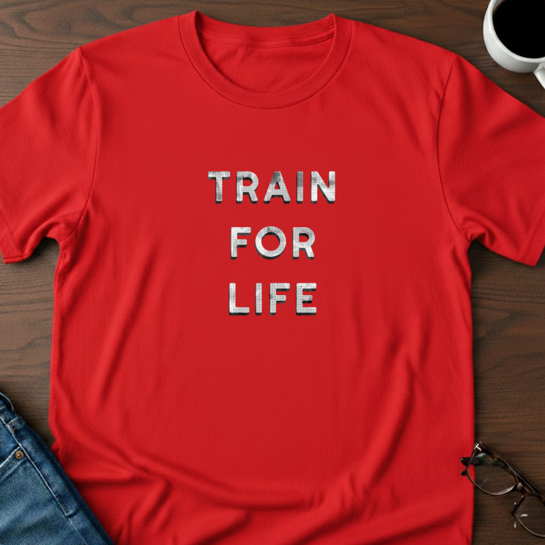 Train For Life T-Shirt
