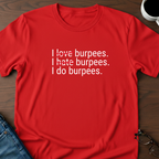 I Love, Hate, Do Burpees T-Shirt