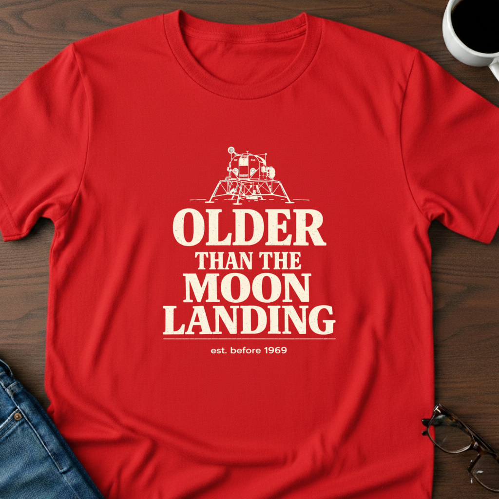 Older Than The Moon Landing T-Shirt