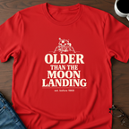 Older Than The Moon Landing T-Shirt