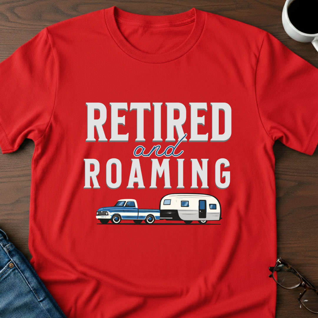 Retired & Roaming T-Shirt