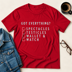 Got Everything? T-Shirt