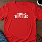 Still Totally Tubular T-Shirt