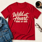 Wild At Heart, Home By Nine T-Shirt
