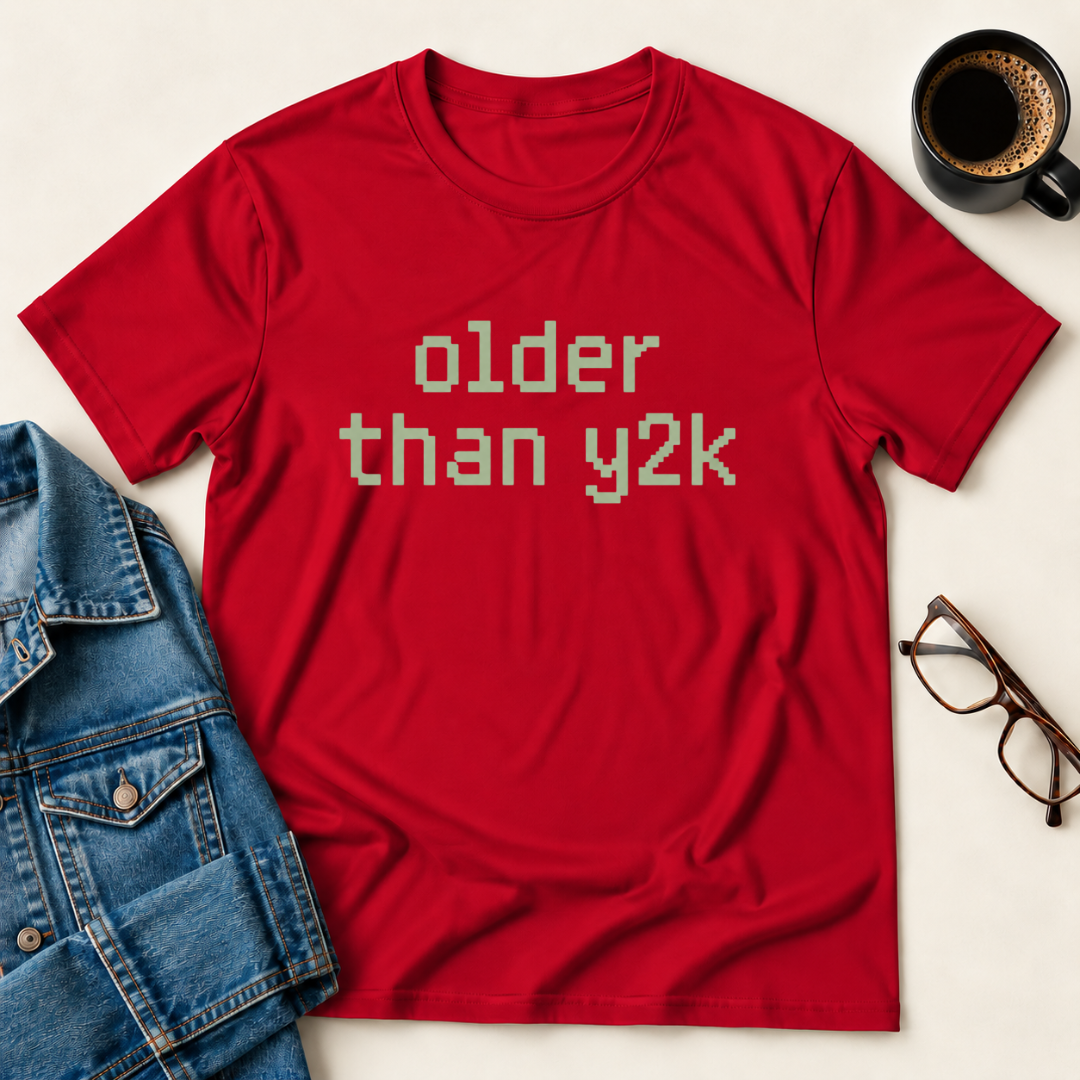 Older Than Y2K T-Shirt