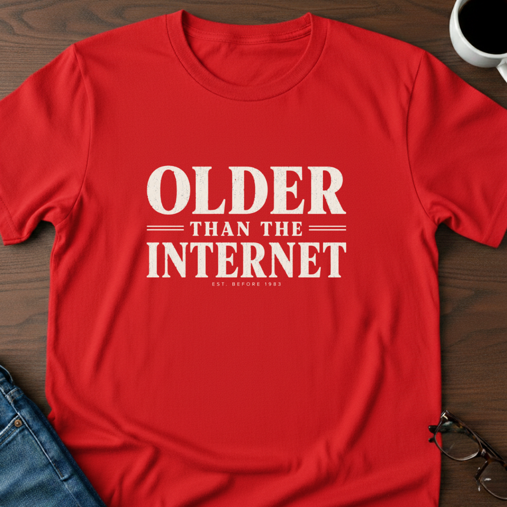 Older Than The Internet T-Shirt