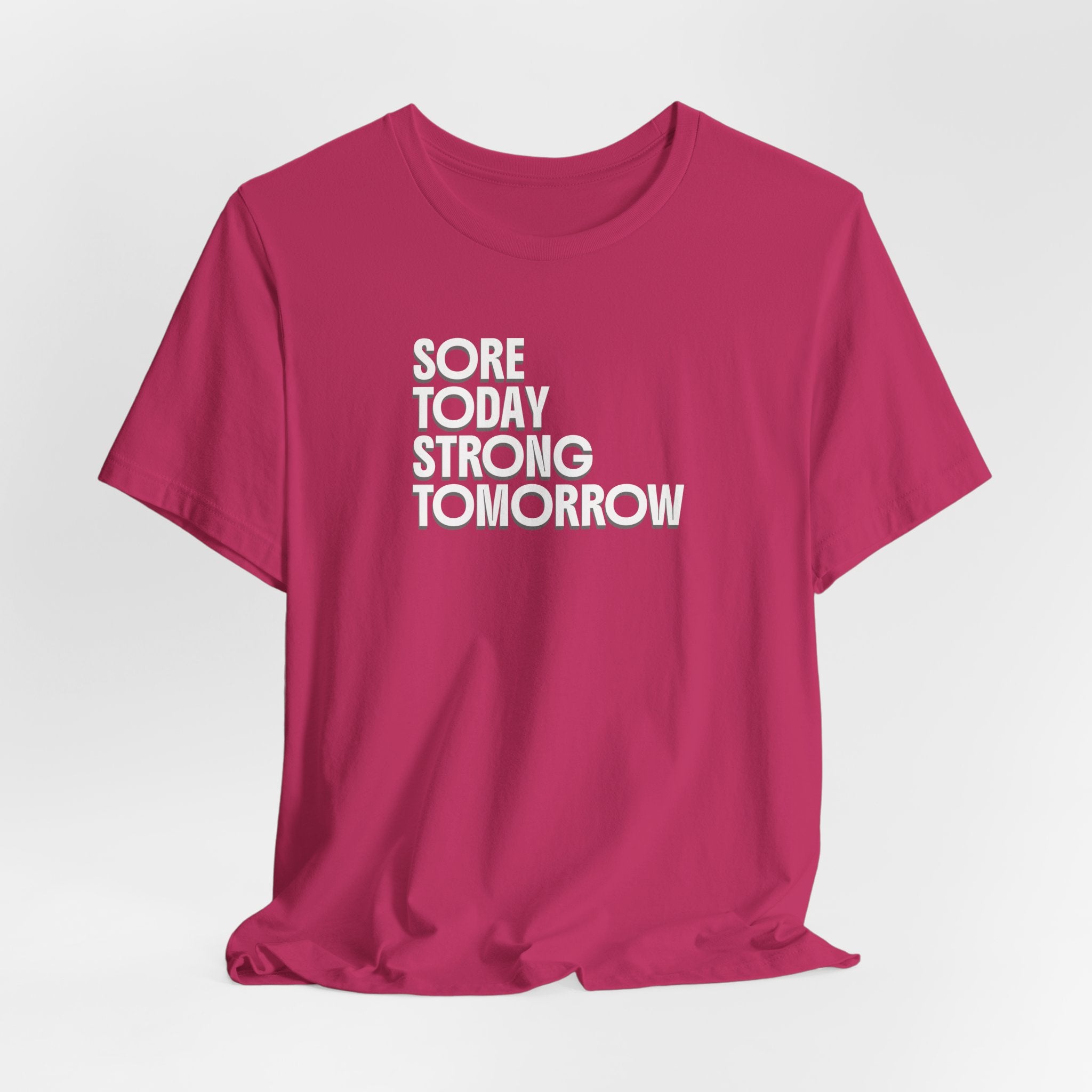 Sore Today Strong Tomorrow T-Shirt