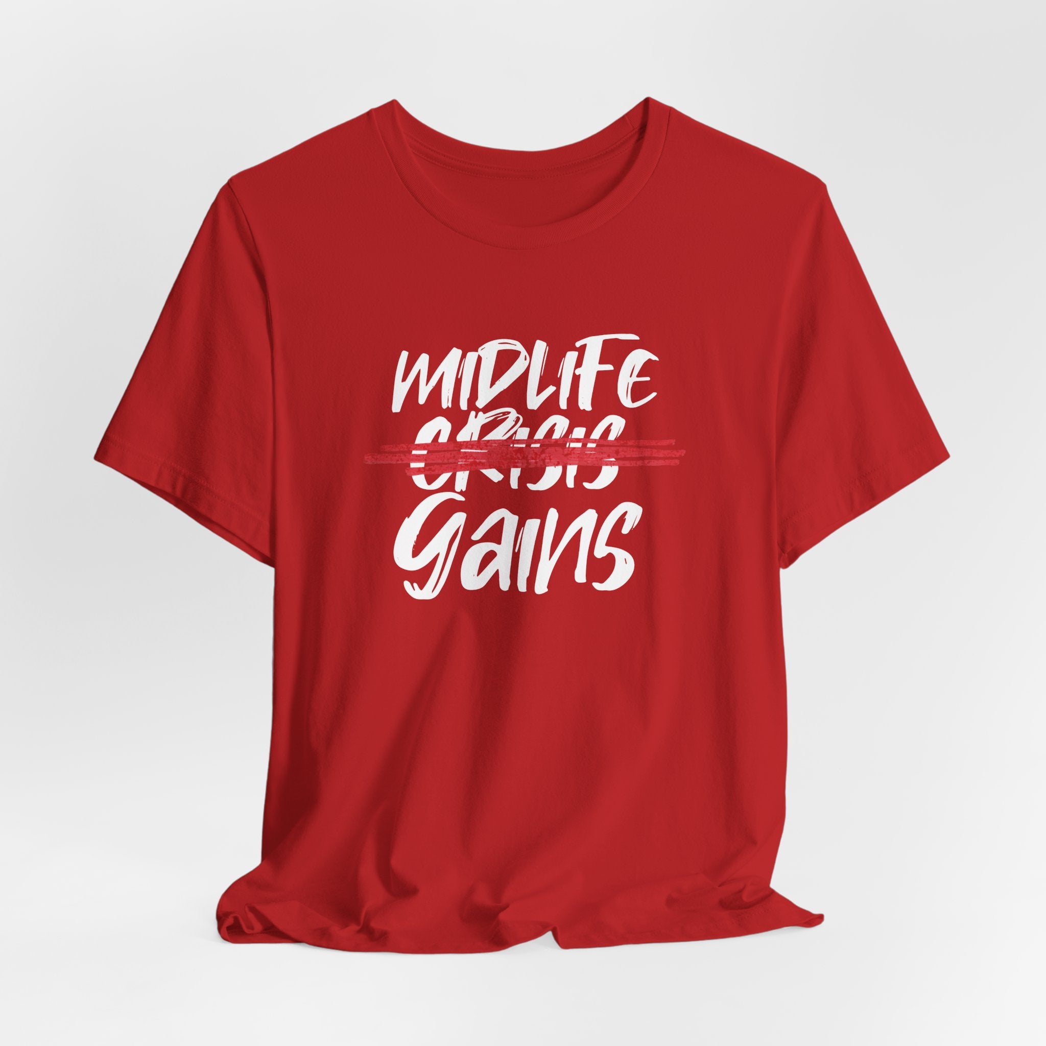 Midlife Gains T-Shirt