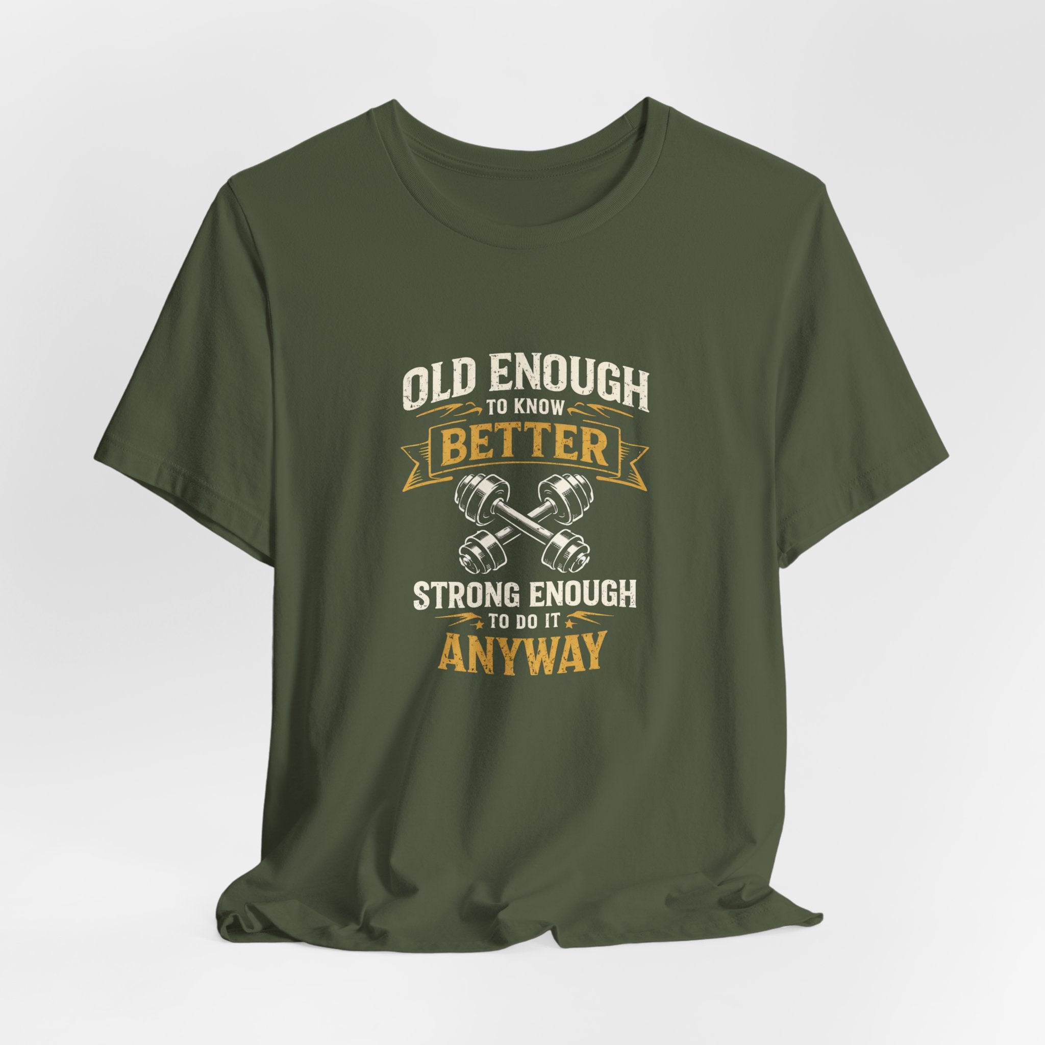 Old Enough To Know Better T-Shirt