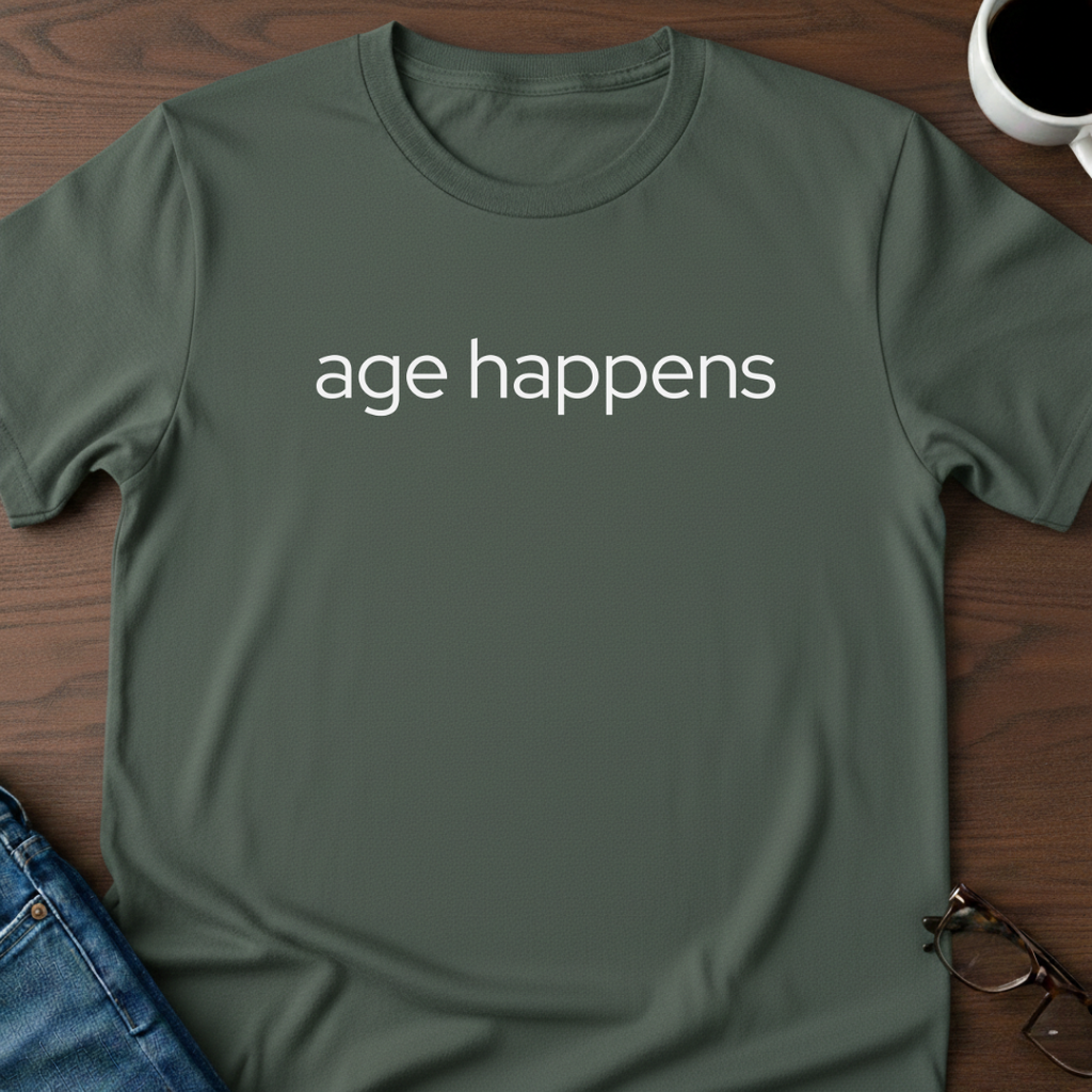 Age Happens T-Shirt