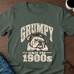 Grumpy - Since the 1900's T-Shirt