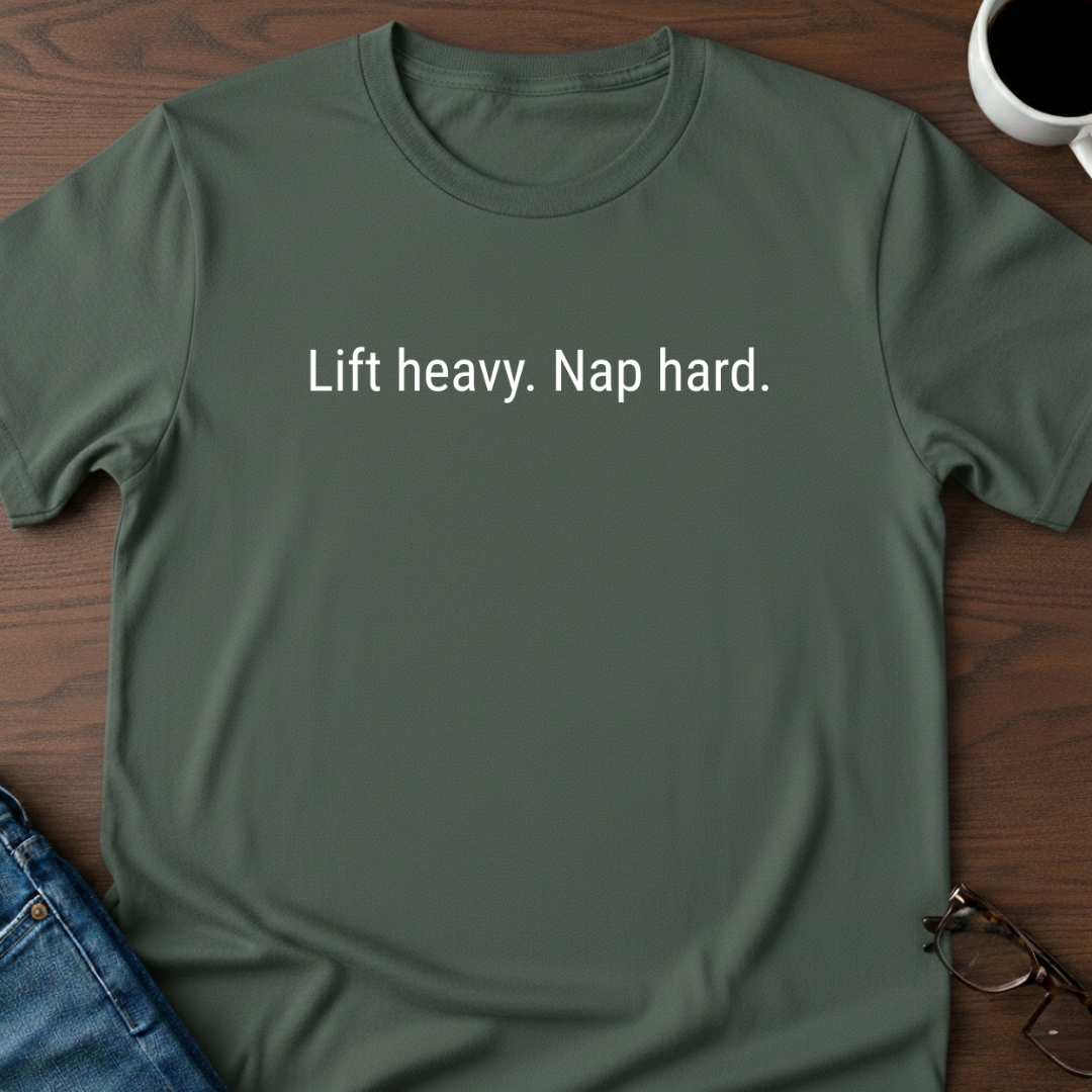 Lift Heavy Nap Hard T-Shirt