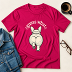 Guess What? Corgi Butt! T-Shirt