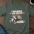 I Wanna Go Back T-Shirt