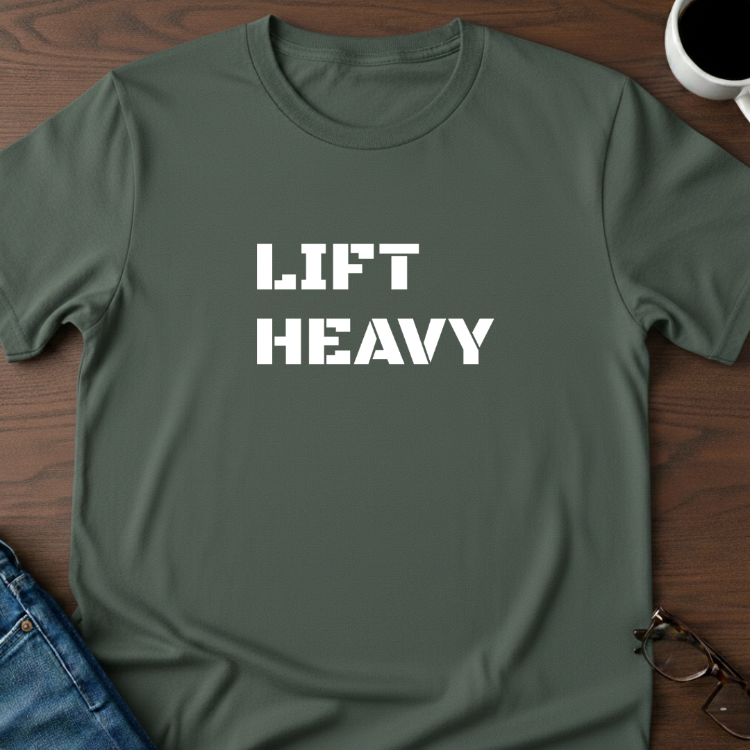 Lift Heavy T-Shirt