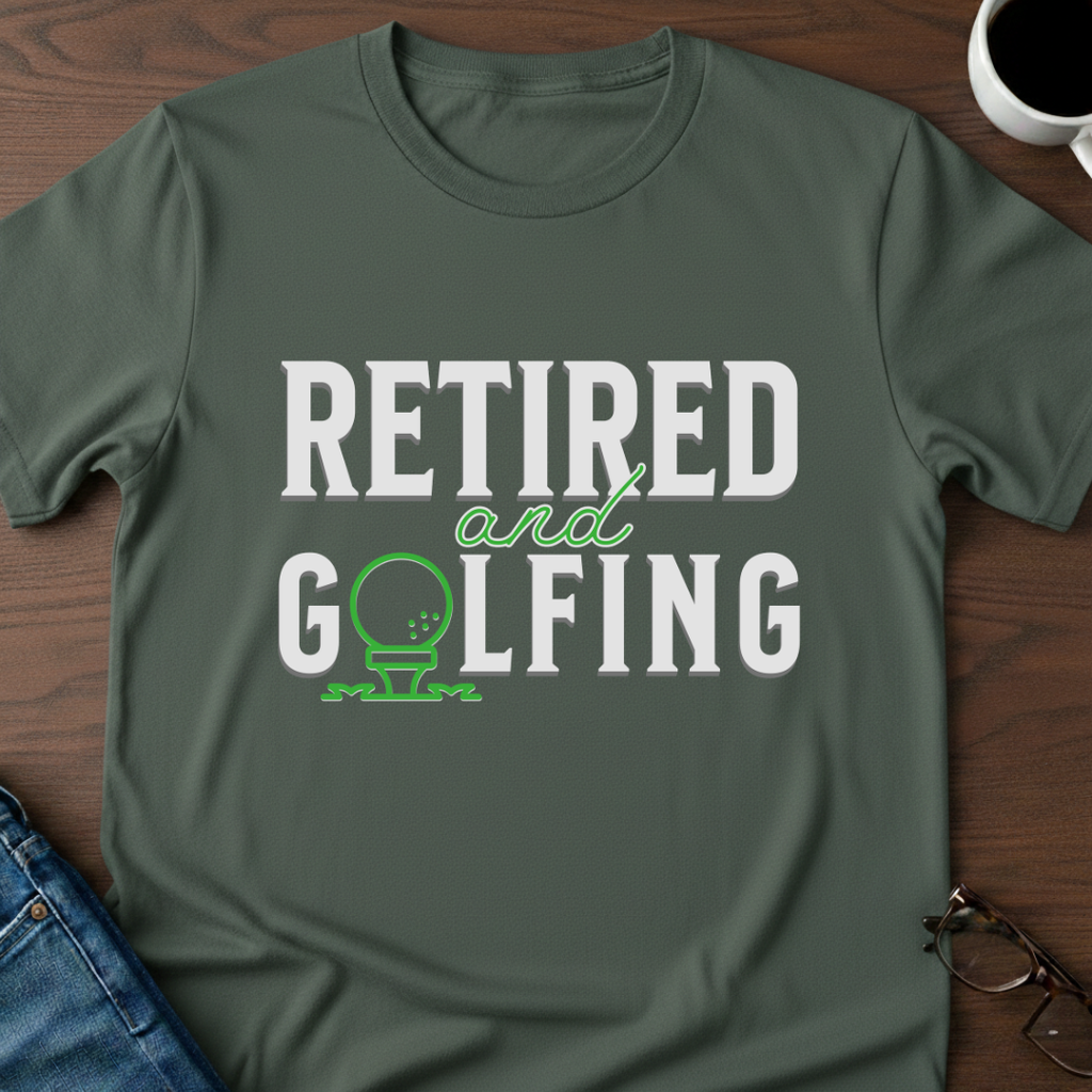 Retired & Golfing T-Shirt