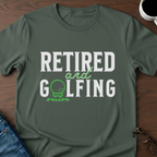 Retired & Golfing T-Shirt