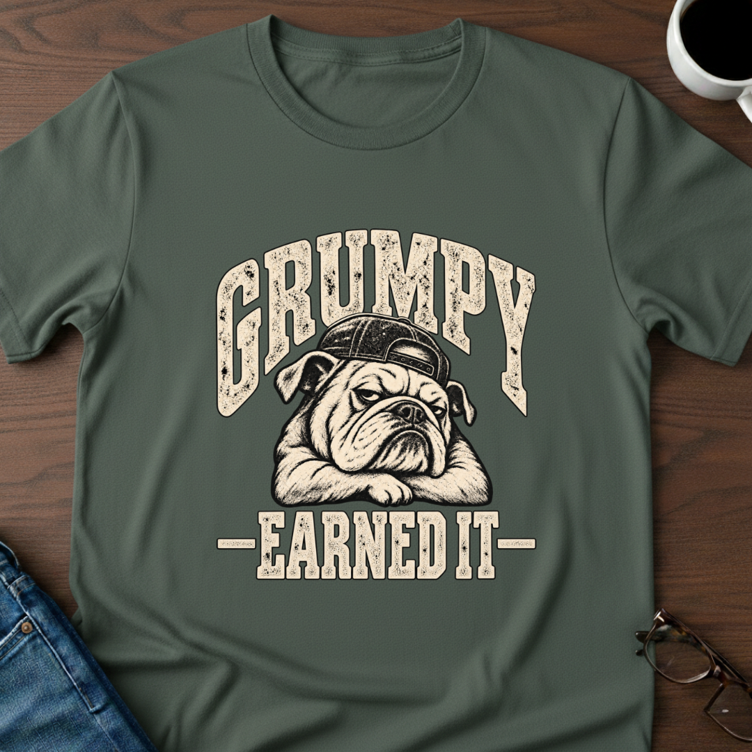 Grumpy - Earned It T-Shirt