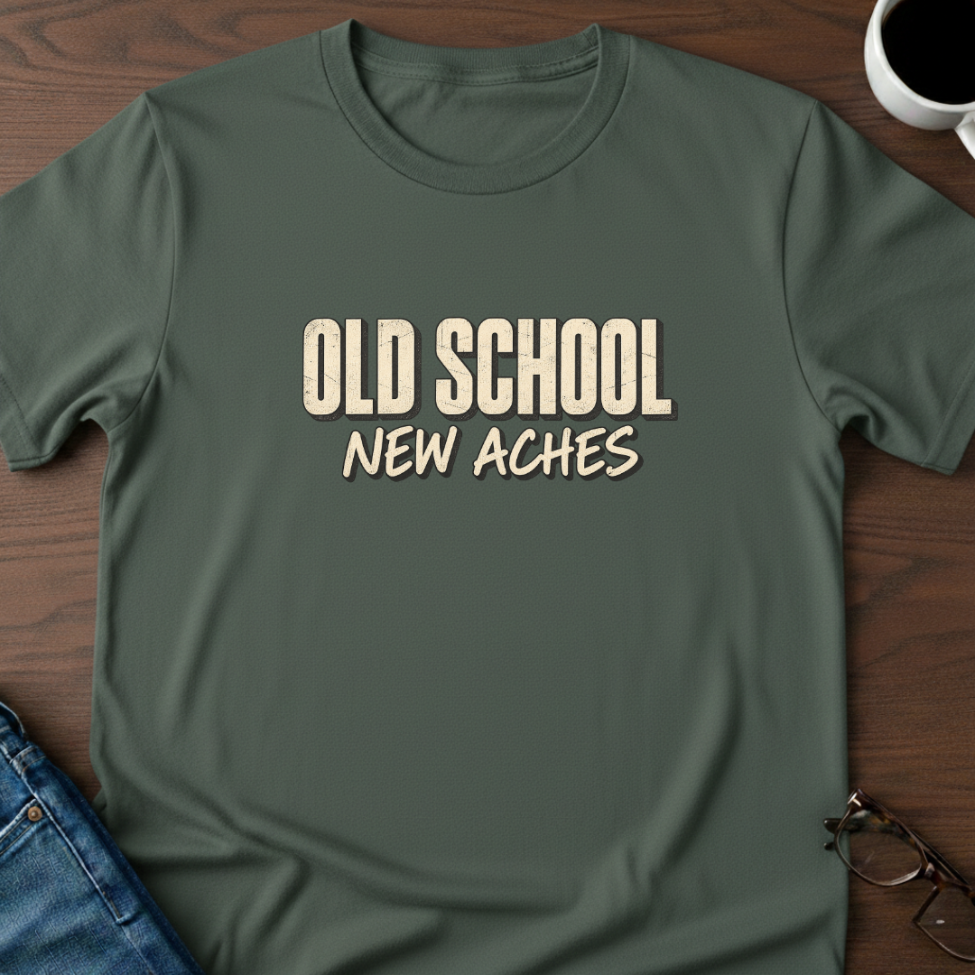 Old School, New Aches T-Shirt