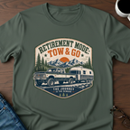 Retirement Mode: Tow & Go T-Shirt