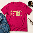 Officially Retired T-Shirt