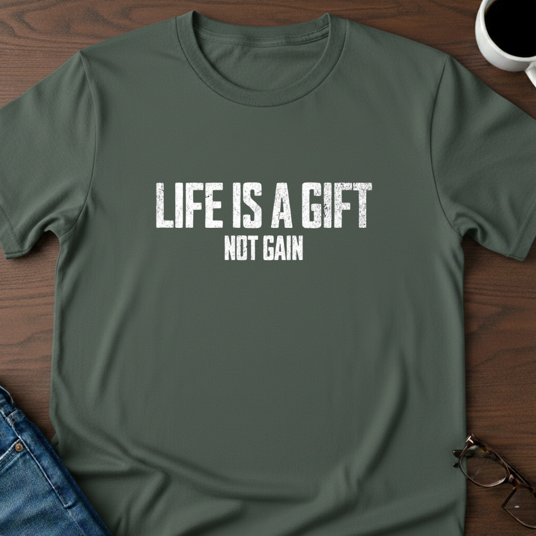 Life Is A Gift T-Shirt