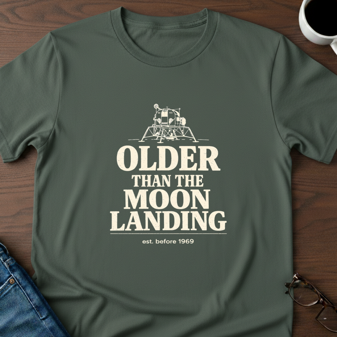 Older Than The Moon Landing T-Shirt