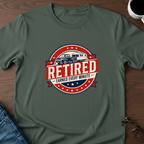 Retired - Earned Every Minute T-Shirt