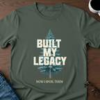 Built My Legacy T-Shirt