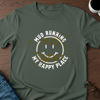 Mud Running - My Happy Place T-Shirt