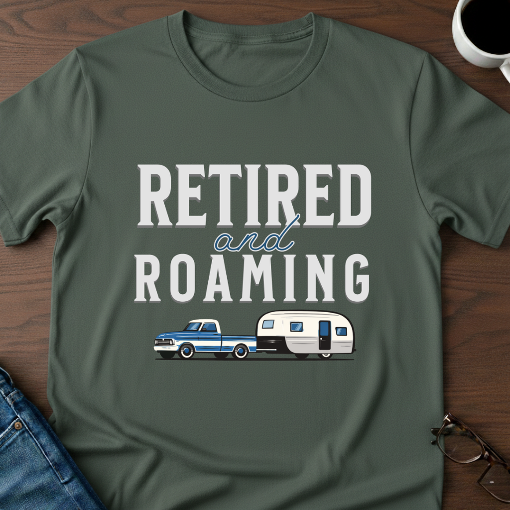 Retired & Roaming T-Shirt
